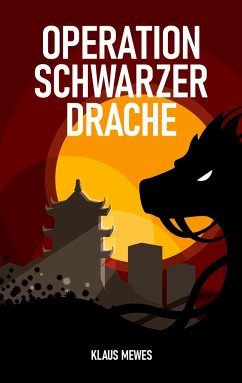 Operation Schwarzer Drache - Mewes, Klaus