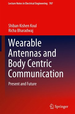 Wearable Antennas and Body Centric Communication - Koul, Shiban Kishen;Bharadwaj, Richa