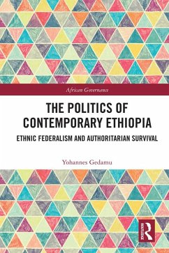 The Politics of Contemporary Ethiopia (eBook, ePUB) - Gedamu, Yohannes