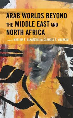 Cover Arab Worlds Beyond the Middle East and North Africa (eBook, ePUB)