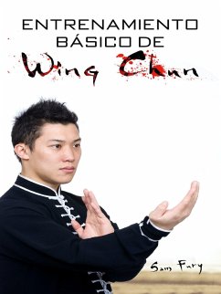 Cover Entrenamiento Básico de Wing Chun: Entrenamiento y Técnicas de la Pelea Callejera Wing Chun (Defensa Personal, #3) (eBook, ePUB)