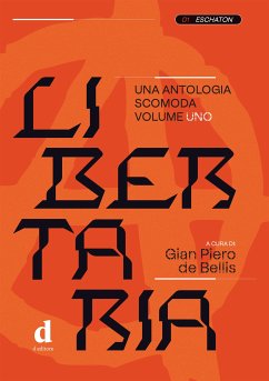 Libertaria. Volume 1 (eBook, ePUB) - Piero de Bellis, Gian