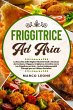 Friggitrice ad Aria: La Raccolta delle... - Bild 1