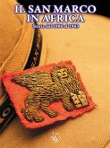Il San Marco in Africa. Storie dal 1886 al 1943 (eBook, ePUB) Il San Marco in Africa. Storie dal 1886 al 1943 (eBook, ePUB)