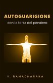 Autoguarigione con la forza del pensiero (tradotto) (eBook, ePUB)