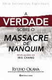 A Verdade sobre o Massacre de Nanquim (eBook, ePUB)