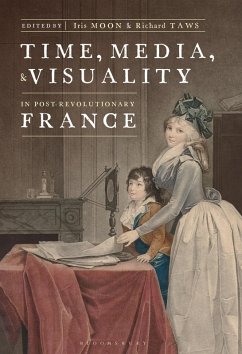 Time, Media, and Visuality in Post-Revolutionary France (eBook, ePUB)