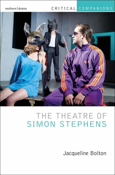 The Theatre of Simon Stephens (eBook, PDF) The Theatre of Simon Stephens (eBook, PDF)