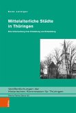 Mittelalterliche Städte in Thüringen (eBook, PDF)