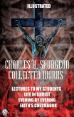 Collected works by Charles H. Spurgeon. Illustrated (eBook, ePUB)