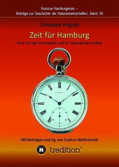 Zeit für Hamburg - Eine Uhr der Sternwarte und ihr historisches Umfeld (eBook, ePUB) - Prignitz, Christoph