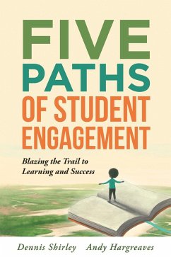 Five Paths of Student Engagement (eBook, ePUB) - Shirley, Dennis; Hargreaves, Andy