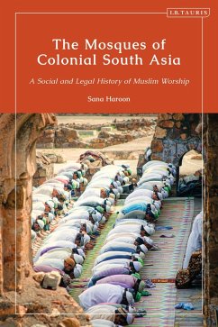 The Mosques of Colonial South Asia (eBook, PDF) - Haroon, Sana