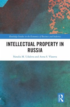 Intellectual Property in Russia (eBook, ePUB) - Udalova, Natalia M.; Vlasova, Anna S.