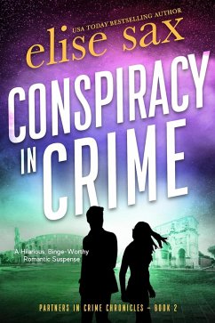 Conspiracy in Crime (Partners in Crime Thrillers, #2) (eBook, ePUB) - Sax, Elise