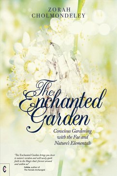 The Enchanted Garden (eBook, ePUB) - Cholmondeley, Zorah