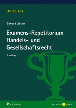 Examens-Repetitorium Handels- und Gesellschaftsrecht (eBook, ePUB) - Bayer, Walter; Lieder, Ll. M.