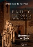 Paulo pastoreia os romanos (eBook, ePUB)