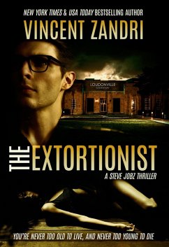 The Extortionist (A Steve Jobz PI Thriller, #3) (eBook, ePUB) - Zandri, Vincent