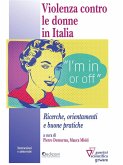Violenza contro le donne in Italia. Ricerche, orientamenti e buone pratiche (eBook, ePUB)