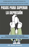 Pasos Para Superar La Depresión: Tratamientos y males relacionados con la depresión (eBook, ePUB)