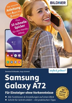 Samsung Galaxy A72 (eBook, PDF) - Schmid, Anja; Eichlseder, Daniela