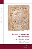 Byzance et ses voisins, XIIIe-XVe siècle (eBook, ePUB)