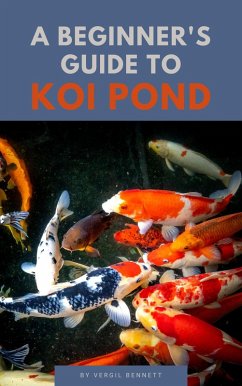 Cover A Beginner's Guide To Koi Ponds (eBook, ePUB)