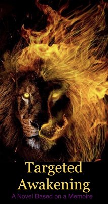 Targeted Awakening A Novel Based on a Memoire (eBook, ePUB) - Shadow, Eric J. Targeted Awakening A Novel Based on a Memoire (eBook, ePUB) - Shadow, Eric J.