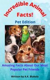Incredible Animal Facts! Pet Edition (eBook, ePUB)