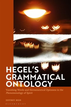 Hegel's Grammatical Ontology (eBook, ePUB) - Reid, Jeffrey