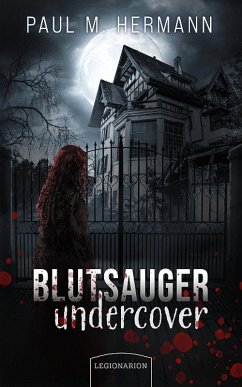 Blutsauger undercover (eBook, ePUB) - Hermann, Paul M.