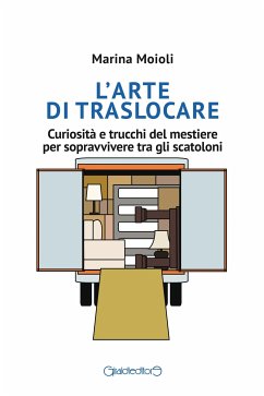 L'arte di traslocare (eBook, ePUB) - Moioli, Marina