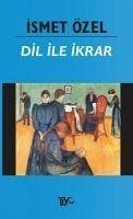 Dil ile Ikrar - Özel, Ismet