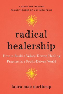 Radical Healership - Northrup, Laura Mae