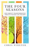 Four Seasons: One Family's Transformation Through Tragedy and Triumph