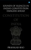 Sounds of Silences in India's Constitution- Dangers Ahead