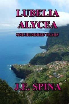 Lubelia Alycea: One Hundred Years - Spina, J. E.