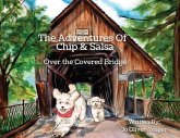 The Adventures of Chip and Salsa: Over The Covered Bridge