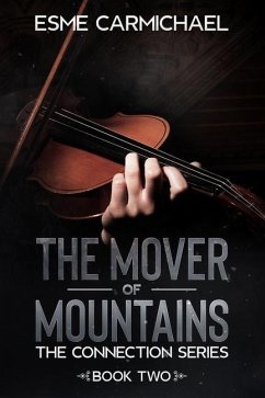 The Mover of Mountains - Carmichael, Esme