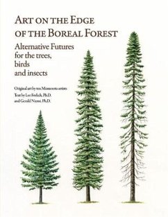Art on the Edge of the Boreal Forest: Alternative Futures for the Trees, Birds and Insects - Frelich, Lee; Niemi, Gerald