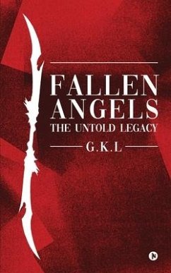 Fallen Angels: The untold Legacy - G. K. L.