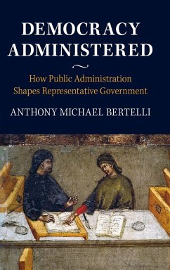 Democracy Administered - Bertelli, Anthony Michael