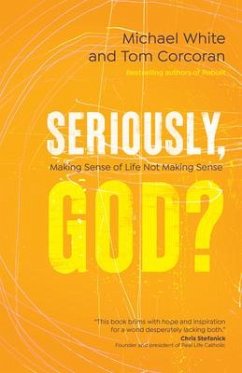 Seriously, God? - White, Michael; Corcoran, Tom