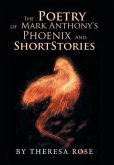 The Poetry of Mark Anthony's Phoenix and Short Stories
