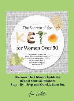 The Secrets of the Keto diet for Women Over 50 - Ana White