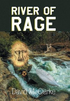 River of Rage - Clarke, David M.