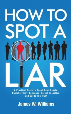 How to Spot a Liar - W. Williams, James