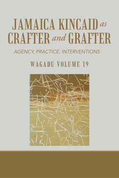 Wagadu Volume 19 Jamaica Kincaid as Crafter and Grafter - Wyoming Pathways from Prison