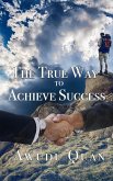 The True Way to Achieve Success